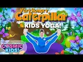 The Very Hungry Caterpillar A Cosmic Kids Yoga Adventure