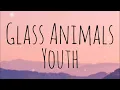Glass Animals - Youth lyrics