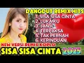 Download Lagu SISA SISA CINTA🫶‼️DANGDUT REMIX POPULER 2025 / FULL BASS