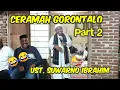 Lagu [Part 2] CERAMAH USTADZ SUWARNO IBRAHIM || GORONTALO