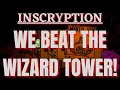 Inscryption - Defeating the Wizard Tower