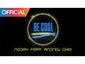 Download Lagu Noday (노데이) - Be Cool (Feat. 앤드류 최 (Andrew Choi)) MV
