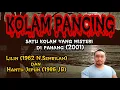 Lilin (1962 N.Sembilan), Kolam Pancing (2001 Pahang), Hantu Jepun (1986 JB)