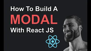 How To Build A Modal With React JS