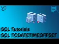 SQL Tutorials SQL TODATETIMEOFFSET In