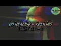 ko healing keliling-juliano Moro remix
