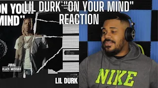 lil durk on your mind official audio reaction