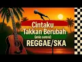 Lagu anie carera - CINTAKU TAKKAN BERUBAH [versi regggae/ska] - #reggae #ska #musikcover #cover 