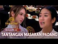 Download Lagu TANTANGAN PADANG! MASAKAN YANG BIKIN KONTESTAN KETAR-KETIR! | GALERI 5 | MASTERCHEF INDONESIA
