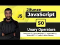 50 JavaScript Unary Operators