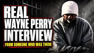 A real Wayne Perry interview from a person that was with him in the streets of DC