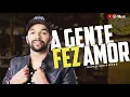 UNHA PINTADA - A GENTE FEZ AMOR (MÚSICA NOVA)
