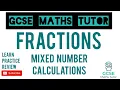 Fraction Calculations with Mixed Numbers Grade 5 Crossover Series GCSE Maths Tutor