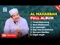 Download Lagu AL MAHABBAH FULL ALBUM - TERAK MANCORONG - TERBAIK
