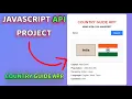 Country Guide App HTML CSS JavaScript JavaScript API Project