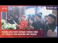 Download Lagu HÀ NỘI: NGƯỜI DÂN THẮP HƯƠNG TƯỞNG NIỆM CỐ TỔNG BÍ THƯ NGUYỄN PHÚ TRỌNG