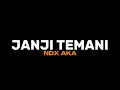 Lagu Janji Temani - NDX AKA (Speed Up + Reverb)