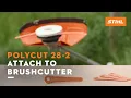 Attach PolyCut 28-2 to brushcutter STIHL