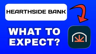 Hearthside Bank App Explained - What to Expect