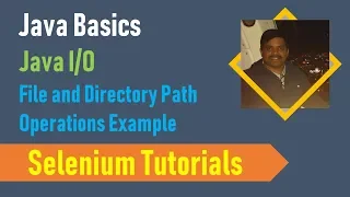 25A Java Basics for Selenium - Java File Operations