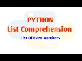 Python 3 List Comprehension Print List of Even Numbers