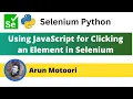 Using JavaScript for clicking an element in Selenium Selenium Python