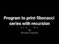 Program to print Fibonacci Series With Recursion in C