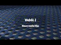 WebGL 2 Creating binary model files