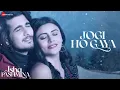 Download Lagu Jogi Ho Gaya - Ishq Pashmina | Bhavin Bhanushali, Malti Chahar | Javed Ali, Prateeksha Srivastava