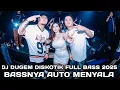 Download Lagu BASS BETON DI JAMIN TINGGI !!! DJ DUGEM DISKOTIK FULL BASS 2025