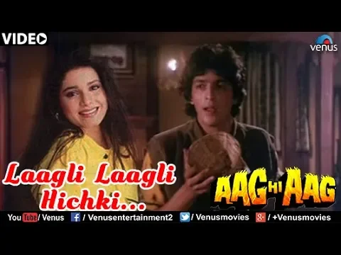 Download MP3 Laagli Laagli Hichki (Aag Hi Aag)