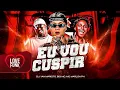EU VOU CUSPIR - MC Marlon PH e BIG MC (DJ Yan Marioto)