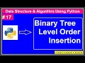 Binary Tree Level Order Node Insertion Data Structures and Algorithm Using Python In Hindi