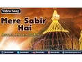 Download Lagu Mere Sabir Hai | Aslam Akram Sabri | Sabir Pak New Qawwali | Sabir Piya | 2016 | Bismillah