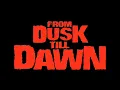 From Dusk Till Dawn OST - Track09 She´s just killing me + lyrics