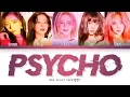 Download Lagu Red Velvet Psycho Lyrics (레드벨벳 Psycho 가사) [Color Coded Lyrics/Han/Rom/Eng]