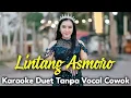 Download Lagu 🔴 LINTANG ASMORO Karaoke Tanpa Vocal Cowok | TikTok Viral || Lintang Asmara || Voc Sasa Meylawaty