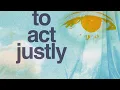 To Act Justly - Bella Taylor Smith & Commons Worship