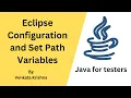 Core Java for Selenium - Eclipse configuration and Set Path Variables