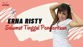 Download Erna Risty - Selamat Tinggal Penderitaan (Official Music Video) MP3