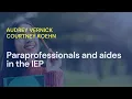 Paraprofessionals and Aides in the IEP