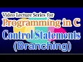 6 C Programming Control Statements - Branching