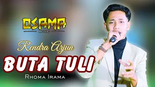 buta tuli rhoma irama rendra arjun osama musik