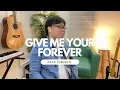 Download Lagu Give Me Your Forever - Zack Tabudlo | Youjinmusic (Cover)