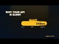 Why Your API Is Slow and How to Find It