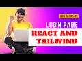 How to Create a Login Page with React and Tailwind in just a Few Lines of Code