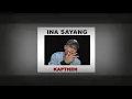 Download Lagu INA SAYANG-Kapthen Purek Lolon