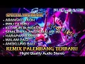 Download Lagu REMIX PALEMBANG TERBARU 2025 FYP TIKTOK