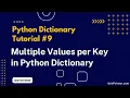 Python Dictionary with Multiple Values per Key Python Dictionary Tutorial