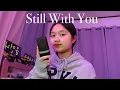 Download Lagu Still With You - BTS JungKook 정국 (Cover)ㅣSandy Kwon 꿩유갱
